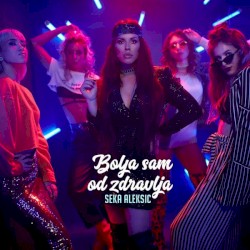 Bolja Sam Od Zdravlja