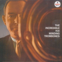 The Incredible Kai Winding Trombones