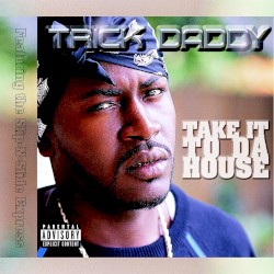 Take It to Da House