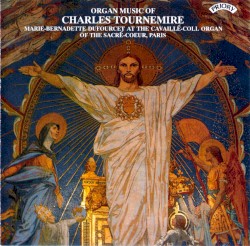 Organ Music of Charles Tournemire