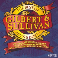 The Best of Gilbert & Sullivan Arias and Duets