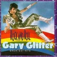 Rock and Roll: Gary Glitter’s Greatest Hits