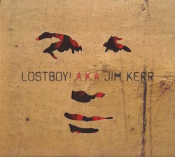 Lostboy! A.K.A Jim Kerr
