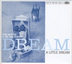 Dream a Little Dream