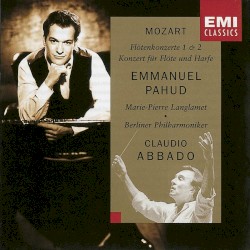 Mozart: Flute and Harp Concerto, K. 299 - Flute Concerto No. 1, K. 313 & No. 2, K. 314