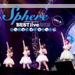 LAWSON представляет Sphere BEST live 2015 ミッションイントロッコ!!!! -plan B-