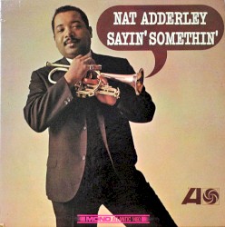 Sayin' Somethin'