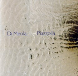 Di Meola Plays Piazzolla
