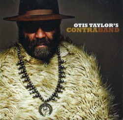 Otis Taylor’s Contraband