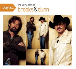 Playlist: The Very Best of Brooks & Dunn