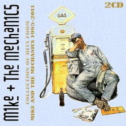 Collection of Hits From Mike and the Mechanics 1985–2011