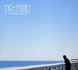 All the Blue Changes: An Anthology 1988–2003