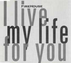 I Live My Life For You