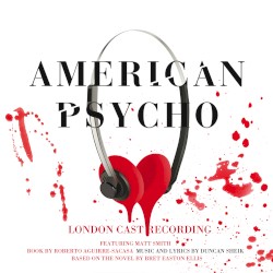 American Psycho (original London cast recording)