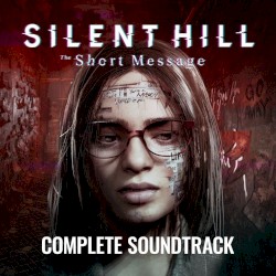 SILENT HILL: The Short Message ORIGINAL SOUNDTRACK