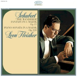 Schubert: Fantasy for Piano in C Major, Op. 15, D. 760 "Wandererfantasie"; Sonata for Piano in A Major, Op. 120, D. 664