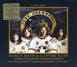 Early Days & Latter Days: The Best of Led Zeppelin, Volumes One and Two
