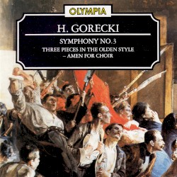Симфония № 3 / Три пьесы в старом стиле / Аминь для хора