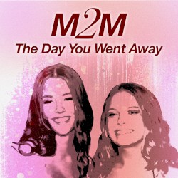 The Day You Went Away: The Best of M2M