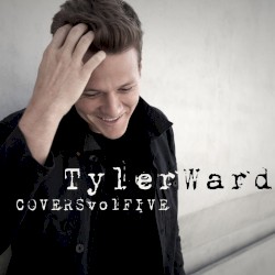 Tyler Ward Covers, Volume 5