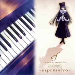 ef – a tale of memories. ORIGINAL SOUNDTRACK 〜espressivo〜