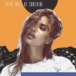 There Will Be Sunshine