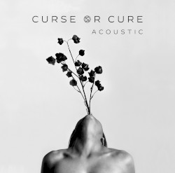 Curse Or Cure (Acoustic)