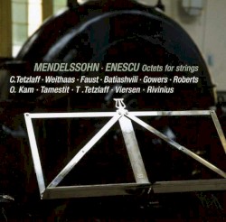 Mendelssohn / Enescu: Octets for strings