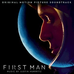 First Man: Original Motion Picture Soundtrack
