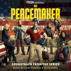 Peacemaker (Soundtrack from the HBO® Max Original Series)