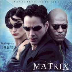 The Matrix: Original Motion Picture Score