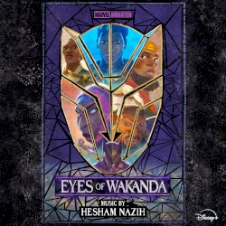 Eyes of Wakanda (Original Soundtrack)