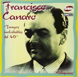 Reliquias: Tangos inolvidables del '40