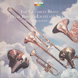 High, Bright, Light and Clear: The Glory of Baroque Brass