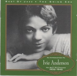 Введение в Иви Андерсон: ее лучшие записи 1932-1942