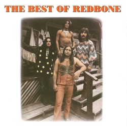 The Best Of Redbone - Come And Get Your Love