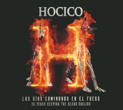 Los días caminando en el fuego: 20 Years Keeping the Blood Boiling