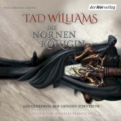 Die Nornenkönigin: Das Geheimnis der Großen Schwerter 3