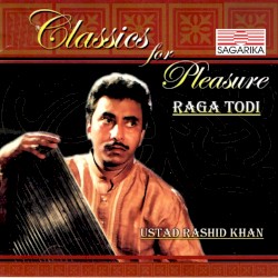 Classics For Pleasure: Raga Todi