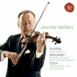Dvořák: Piano Quintet no. 2 / Benjamin: Romantic Fantasy / Toch: Vivace molto, op. 37 no. 2