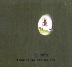 Finally We Are No One