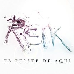 Te fuiste de aquí