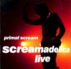 Screamadelica: Live