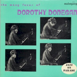 The Many Faces of Dorothy Donegan