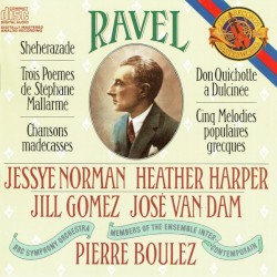 Shéhérazade / Trois Poèmes de Stéphane Mallarmé / Chansons madécasses / Don Quichotte à Dulcinée / Cinq Mélodies populaires grecques