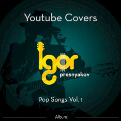 Youtube Pop Covers, Vol. 1