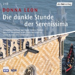 Die dunkle Stunde der Serenissima: Commissario Brunettis elfter Fall