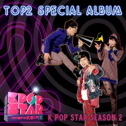 K팝 스타 시즌2 Top 2 Special