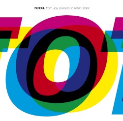 Total: From Joy Division to New Order