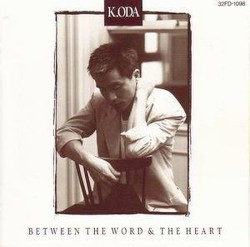 BETWEEN THE WORD & THE HEART